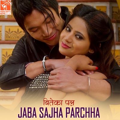 Jaba Sajha Parchha (From "Biteka Pal") - Single