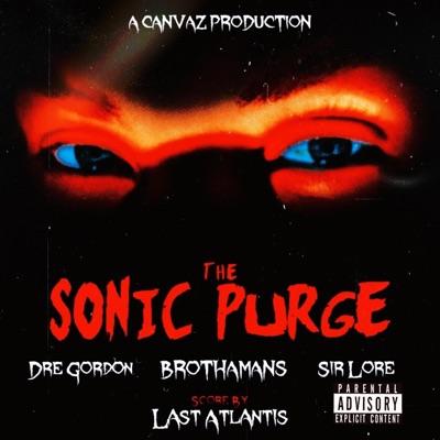 The SONIC PURGE (feat. Brothamans, Dre Gordon & Sir Lore) - Single