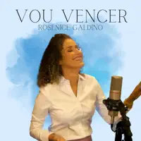 Vou Vencer — ROSENICE GALDINO