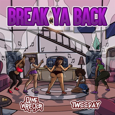 Break Ya Back - Single (feat. Tweeday) - Single