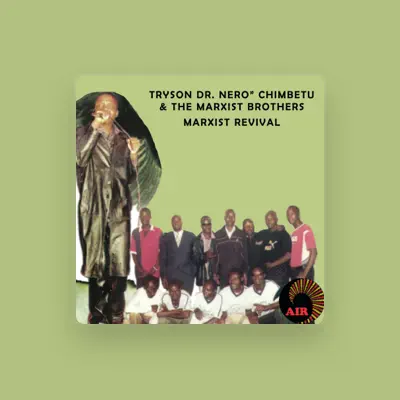 Listen to Tryson "Dr Nero" Chimbetu, watch music videos, read bio, see tour dates & more!