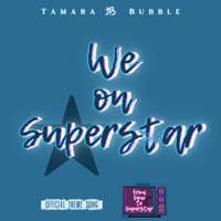 We On Superstar - Single - Tamara Bubble