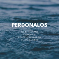 Perdonalos (feat. Raudel Escuadron & Gabylonia) - Single - La Cueva Mokoya, Al2 El Aldeano & Silvito el Libre