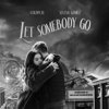 Let Somebody Go - Coldplay & Selena Gomez
