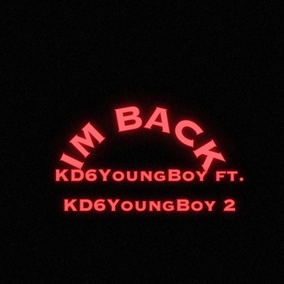 IM BACK (feat. KD6YoungBoy 2) [Instrumental] - Single