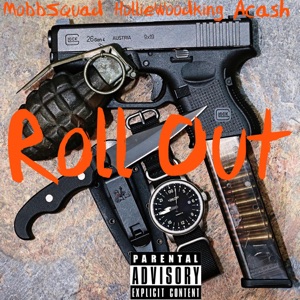 Roll Out (feat. HollieWoodKing, MobbSquad & ACash)