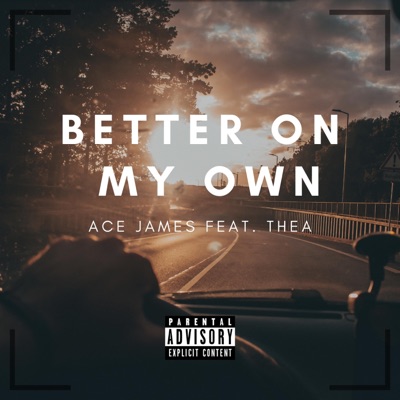 Better On My Own (feat. Thea & Prince Baza) - Single