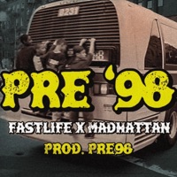 PRE '98 (feat. Madhattan) - Single - FastLife