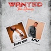 WANTED (feat. Azeez) [Remix] - Single