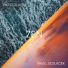 Zen - Ivo Sedláček & Pavel Sedláček