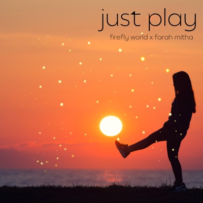 Just Play (feat. Farah Mitha) - Single