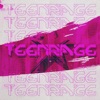 TEENRAGE - Single