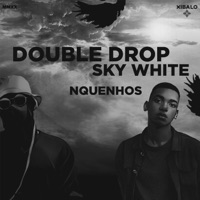Nquenhos - Single - Double Drop & Sky White
