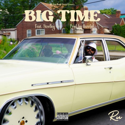 Big Time (feat. SteeBoy Tez) - Single