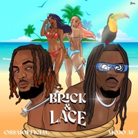 BRICK & LACE (feat. MOJO AF) - Single - Ossaiofficial
