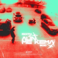 AÚN ME KEMA (feat. Bcio) - Single - rxxth
