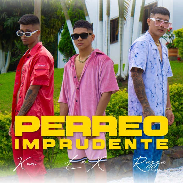 Perreo imprudente (feat. Ken & La X)