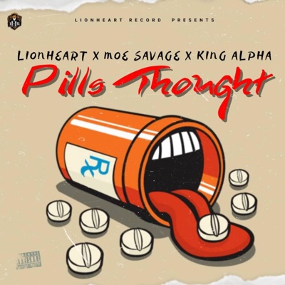 Pills Thought (feat. Moe Savage & King Alpha) - Single