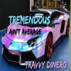 AIN'T AVERAGE (feat. Travvy Dinero) - Single