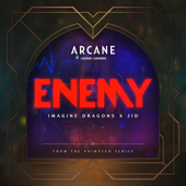 Enemy (From Arcane: League of Legends) - Imagine Dragons &amp; JID Cover Art