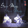 Sheer Magic (Live) - Ustad Shahid Parvez Khan & Anuradha Pal