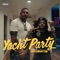 Yacht Party (feat. SpotemGottem) - Duece Uno lyrics