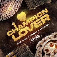 Champion Lover (feat. Tressy & Petrooz) - Single - elly wee