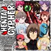 Hentai Protagonist Cypher (feat. None Like Joshua, Ham Sandwich, Diggz Da Prophecy, DavDee, shirobeats, Vanquish, Jixplosion, Jacob Cass & Jay Music!) - Single