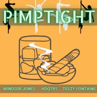Pimptight (feat. Teezy Fontaine) - Single - Windsor Jones & HDQTRS