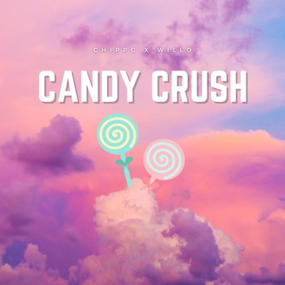 Candy Crush (feat. Willo) - Single
