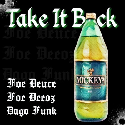 Take It Back (feat. Foe DeeOz & Foe Deuce) - Single