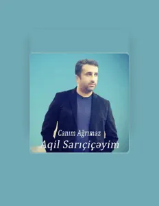Listen to Aqil Sarıçiçəyim, watch music videos, read bio, see tour dates & more!