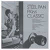 Steel Pan Plays Classic - Various Artists