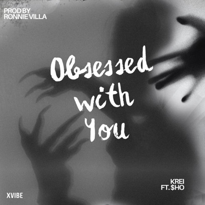 Obsessed With You (feat. $ho) - Single