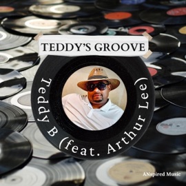 Teddy's Groove (feat. Teddy B) Arthur Lee