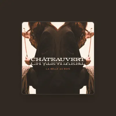 Listen to Châteauvert, watch music videos, read bio, see tour dates & more!