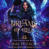 Dreams of Hell(Protector Guild) - Gray Holborn