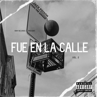 Fue En La Calle rmix 2.0 (feat. Yeipi The Singer) - Single