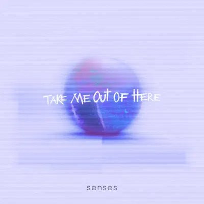 Ascolta 'Take Me Out of Here - EP' di senses