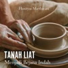 Tanah Liat Menjadi Bejana Indah - Single