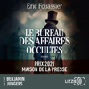 Le Bureau des affaires occultes - Eric Fouassier