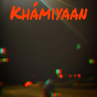 Khamiyaan - Single