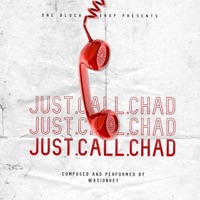Just Call Chad (feat. WasionKey) - Single - Chad The Dad