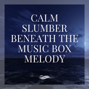 Calm Slumber Beneath the Music Box Melody