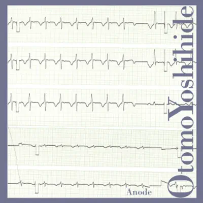 Listen to Anode by Yoshihide Otomo