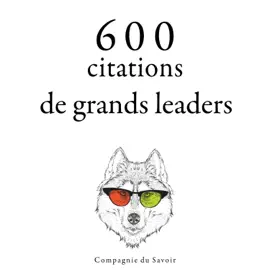 600 citations de grands leaders