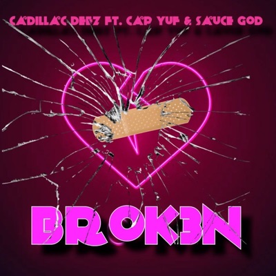 Broken (feat. Cap Yuf & Boosie SauceGod) - Single