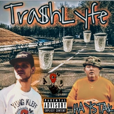Yung Kleff - Tra$hLyfe (feat. Haystak)