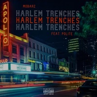 Harlem Trenches (feat. Mike Polite) - Single - MoBarz