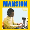 Mansion - Single
